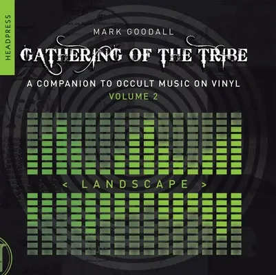 A törzs gyülekezete: A törzs gyülekezete: A törzs gyülekezete: A törzs gyülekezete: Tájkép: A Companion to Occult Music on Vinyl Volume 2. - Gathering of the Tribe: Landscape: A Companion to Occult Music on Vinyl Volume 2