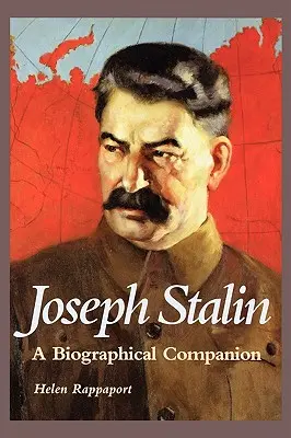 Joseph Stalin: A Biographical Companion