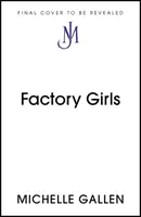 Gyári lányok - Factory Girls