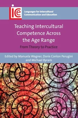 Az interkulturális kompetencia tanítása az életkorok között: Az elmélettől a gyakorlatig - Teaching Intercultural Competence Across the Age Range: From Theory to Practice