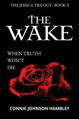 Az ébredés: Amikor az igazság nem hal meg - The Wake: When Truth Won't Die