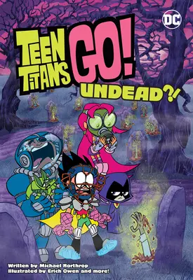 Teen Titans Go! Undead?! - Teen Titans Go!: Undead?!