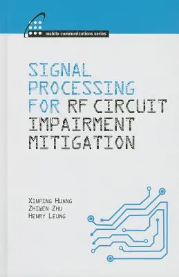 Jelfeldolgozás a rádiófrekvenciás zavarok mérsékléséhez a vezeték nélküli kommunikációban - Signal Processing for RF Impairment Mitigation in Wireless Communications