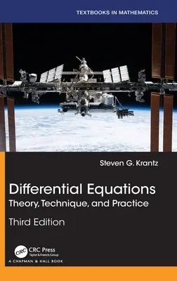 Differenciálegyenletek: Theory, Technique, and Practice (Elmélet, technika és gyakorlat) - Differential Equations: Theory, Technique, and Practice