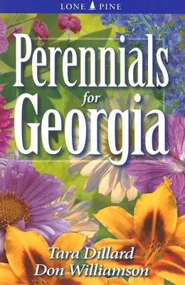 Évelő növények Grúzia számára - Perennials for Georgia