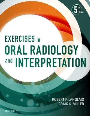 Szájradiológiai és értelmezési gyakorlatok - Exercises in Oral Radiology and Interpretation