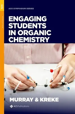 A diákok bevonása a szerves kémiába - Engaging Students in Organic Chemistry