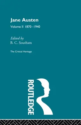 Jane Austen: A kritikai örökség 2. kötet 1870-1940 - Jane Austen: The Critical Heritage Volume 2 1870-1940