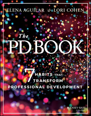 The Pd Book: 7 szokás, amely átalakítja a szakmai fejlődést - The Pd Book: 7 Habits That Transform Professional Development