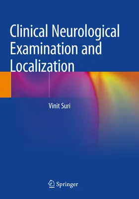 Klinikai neurológiai vizsgálat és lokalizáció - Clinical Neurological Examination and Localization