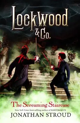 Lockwood & Co. a Sikoly lépcsője - Lockwood & Co. the Screaming Staircase