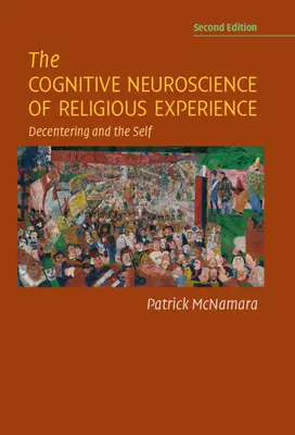 A vallásos tapasztalat kognitív idegtudománya: Decentering and the Self - The Cognitive Neuroscience of Religious Experience: Decentering and the Self