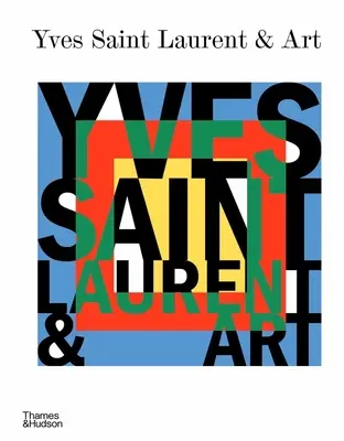 Yves Saint Laurent és a művészet - Yves Saint Laurent and Art