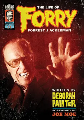 Forry: Forrest J. Ackerman élete - Forry: The Life of Forrest J Ackerman