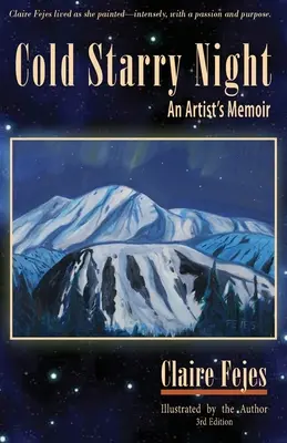 Cold Starry Night: Egy művész emlékiratai - Cold Starry Night: An Artist's Memoir