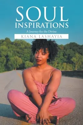 Lelki inspirációk: A Journey for the Divine - Soul Inspirations: A Journey for the Divine