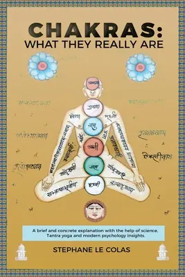 Csakrák: What They Really Are: Rövid, de konkrét magyarázat a tudomány, a tantra jóga és a modern pszichológia segítségével Ins Ins - Chakras: What They Really Are: A Brief but Concrete Explanation with the Help of Science, Tantra Yoga and Modern Psychology Ins