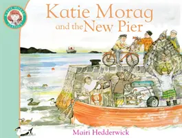 Katie Morag és az új móló - Katie Morag and the New Pier