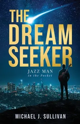 Az álomkereső: Jazz Man in the Pocket - The Dream Seeker: Jazz Man in the Pocket