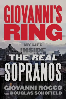 Giovanni gyűrűje: Az életem az igazi Sopranókon belül - Giovanni's Ring: My Life Inside the Real Sopranos