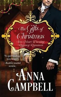 A karácsonyi ajándékok: Két szívmelengető regency románc - The Gifts of Christmas: Two Heart-Warming Regency Romances