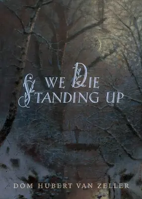 Állva halunk meg - We Die Standing Up