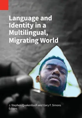 Nyelv és identitás egy többnyelvű, migráló világban - Language and Identity in a Multilingual, Migrating World