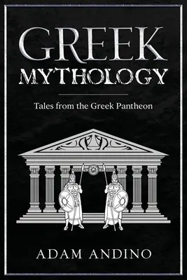 Görög mitológia: Mesék a görög panteonból - Greek Mythology: Tales from the Greek Pantheon