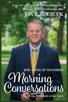 Reggeli beszélgetések a korok bölcsességéről: Jób-Salamon éneke - Morning Conversations on the Wisdom of the Ages: Job-Song of Solomon