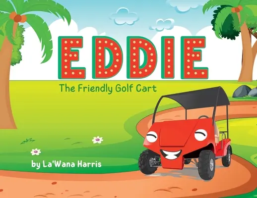 Eddie, a barátságos golfkocsi - Eddie The Friendly Golf Cart