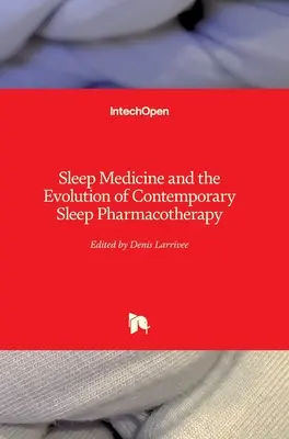 Az alvásgyógyászat és a kortárs alvásfarmakoterápia fejlődése - Sleep Medicine and the Evolution of Contemporary Sleep Pharmacotherapy