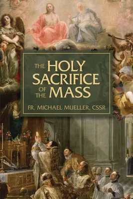 A szentmise szent áldozata: Krisztus szeretetének misztériuma - The Holy Sacrifice of the Mass: The Mystery of Christ's Love