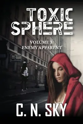 Toxikus gömb: Volume 3: Enemy Apparent - Toxic Sphere: Volume 3: Enemy Apparent