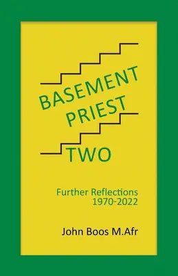 Basement Priest Two: További reflexiók 1970 - 2022 - Basement Priest Two: Further Reflections 1970 - 2022