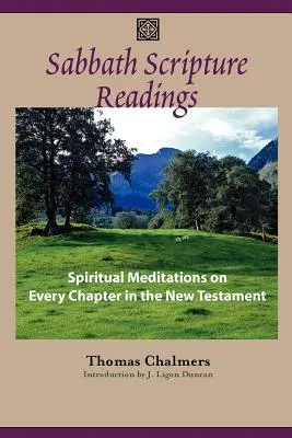 Szombati szentírási olvasmányok: Elmélkedések az Újszövetség minden fejezetéről - Sabbath Scripture Readings: Meditations on Every Chapter of the New Testament