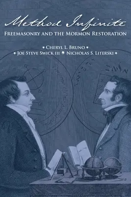 Végtelen módszer: Szabadkőművesség és a mormon restauráció - Method Infinite: Freemasonry and the Mormon Restoration