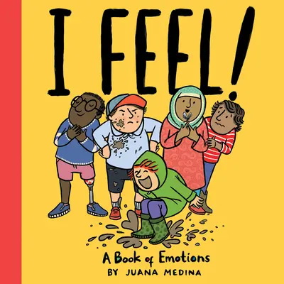 Érzem!: Az érzelmek könyve - I Feel!: A Book of Emotions