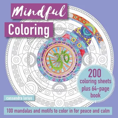 Mindful Coloring: 100 mandala és minta a békéért és nyugalomért: 150 színező lap plusz 64 oldalas könyv - Mindful Coloring: 100 Mandalas and Patterns to Color in for Peace and Calm: 150 Coloring Sheets Plus 64-Page Book