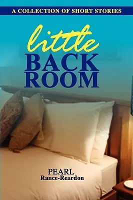 Kis hátsó szoba: A Collection of Short Stories - Little Back Room: A Collection of Short Stories