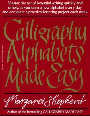 Kalligrafikus ábécék könnyen érthetően - Calligraphy Alphabets Made Easy