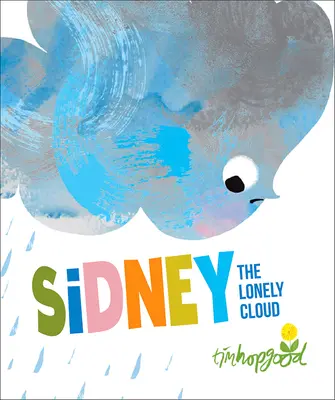 Sidney, a magányos felhő - Sidney the Lonely Cloud