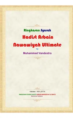 A végső Arbain Nawawiyah Hadith Syarah összefoglalása - Ringkasan Syarah Hadits Arbain Nawawiyah Ultimate