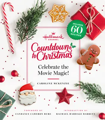 Hallmark Channel Visszaszámlálás karácsonyig: Ünnepeljük a filmvarázslatot (Felújított kiadás) - Hallmark Channel Countdown to Christmas: Celebrate the Movie Magic (Revised Edition)