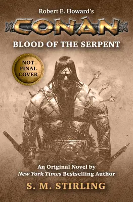 Conan - A kígyó vére: A világ legnagyobb barbár hősének teljesen új krónikái - Conan - Blood of the Serpent: The All-New Chronicles of the Worlds Greatest Barbarian Hero