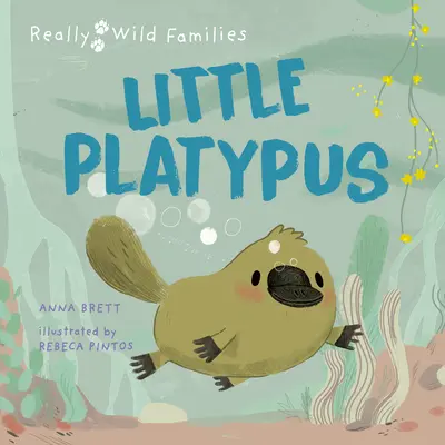 Kis víziló: Egy nap egy korcsma életében Mopsz - Little Platypus: A Day in the Life of a Platypus Puggle