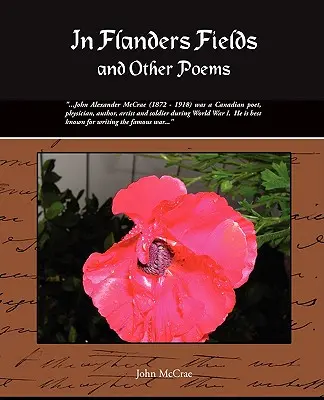In Flanders Fields and Other Poems (Flandria mezején és más versek) - In Flanders Fields and Other Poems