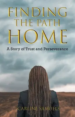 A hazafelé vezető út megtalálása: A bizalom és a kitartás története - Finding the Path Home: A Story of Trust and Perseverance
