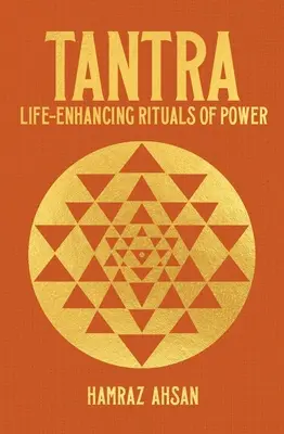 Tantra: Az erő életet fokozó rituálék - Tantra: Life-Enhancing Rituals of Power