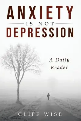 Az ANXIÁTIA nem DEPRESSZIÓ: Egy napi olvasmány - ANXIETY is not DEPRESSION: A Daily Reader