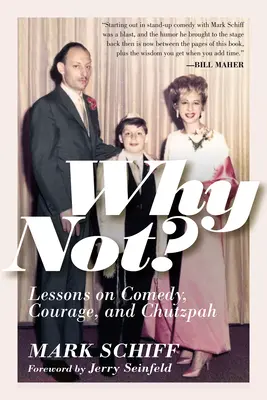 Miért ne? Tanulságok a komédiáról, a bátorságról és a chutzpahról - Why Not?: Lessons on Comedy, Courage, and Chutzpah